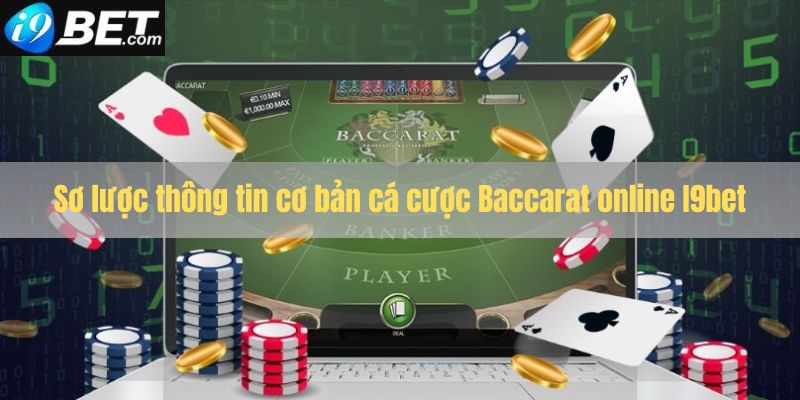 Giới thiệu về tựa game cá cược Baccarat online I9bet