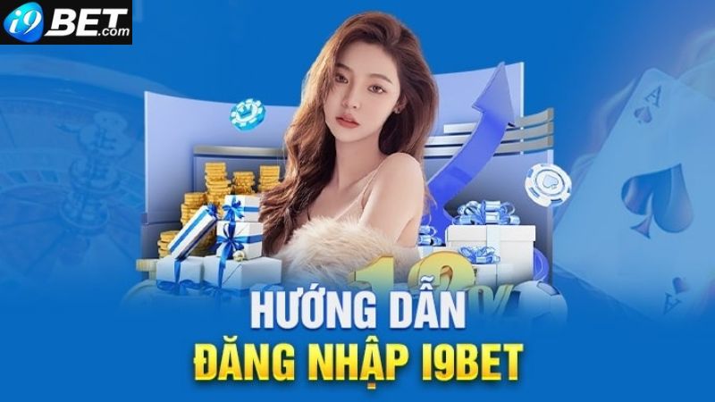 Đăng nhập i9bet nhanh chóng và an toàn