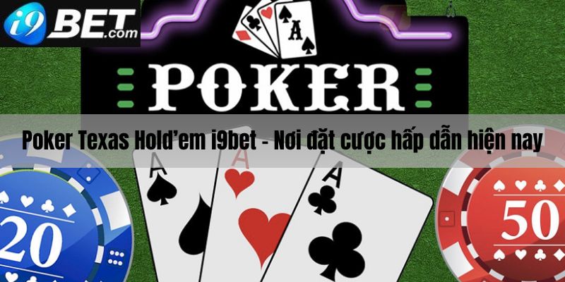 Poker Texas Hold’em i9bet